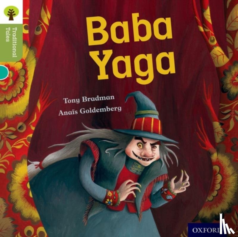 Bradman, Tony, Gamble, Nikki, Dowson, Pam - Oxford Reading Tree Traditional Tales: Level 7: Baba Yaga