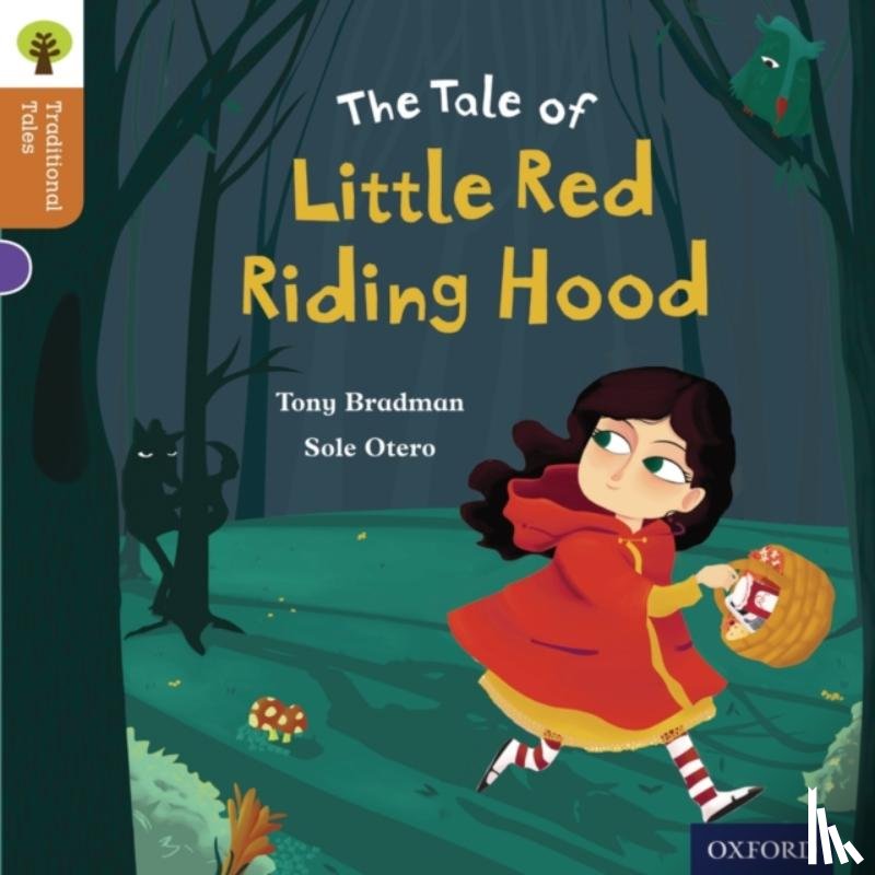Bradman, Tony, Gamble, Nikki, Dowson, Pam - Oxford Reading Tree Traditional Tales: Level 8: Little Red Riding Hood