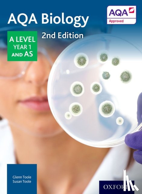 Toole, Glenn, Toole, Susan - AQA Biology: A Level Year 1 and AS