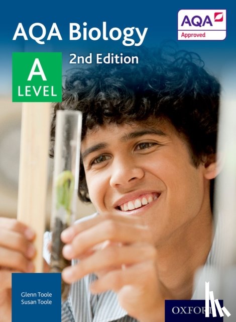 Toole, Glenn, Toole, Susan - AQA Biology: A Level Student Book