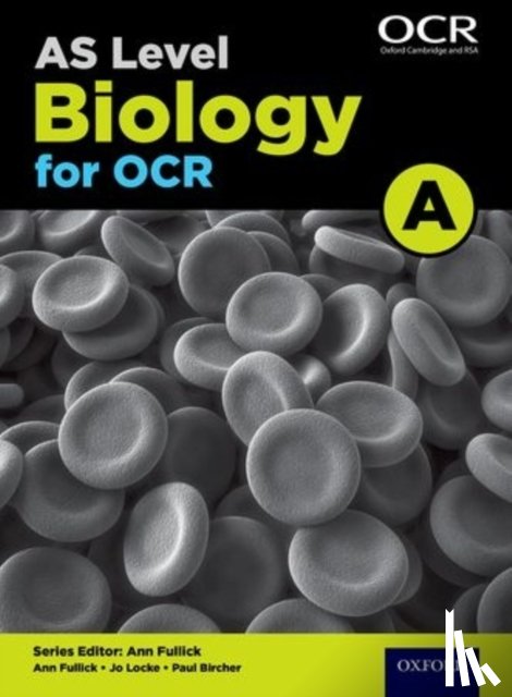 Locke, Jo, Bircher, Paul - A Level Biology for OCR A: Year 1 and AS