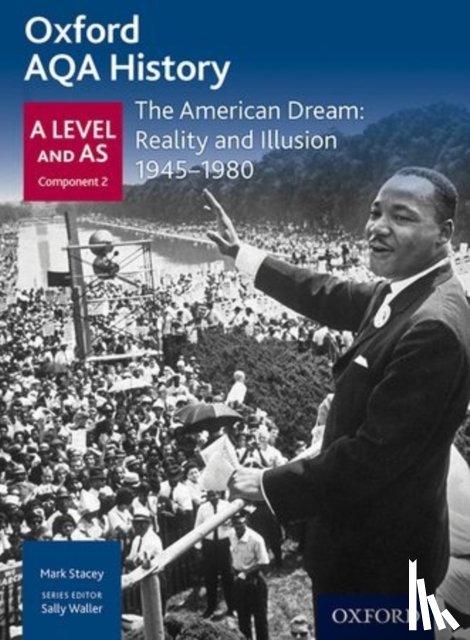 Stacey, Mark - Oxford AQA History for A Level: The American Dream: Reality and Illusion 1945-1980