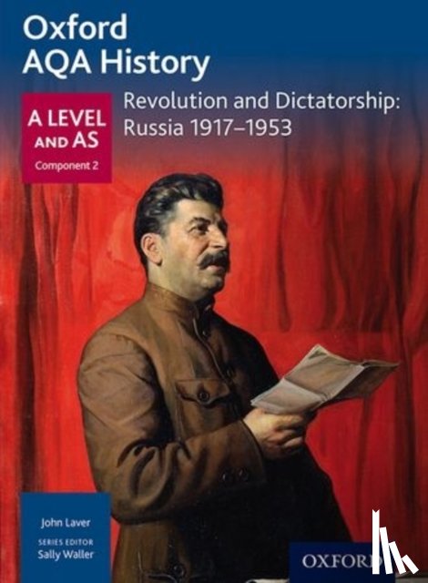 Waller, Sally, Rowe, Chris - Oxford AQA History for A Level: Revolution and Dictatorship: Russia 1917-1953