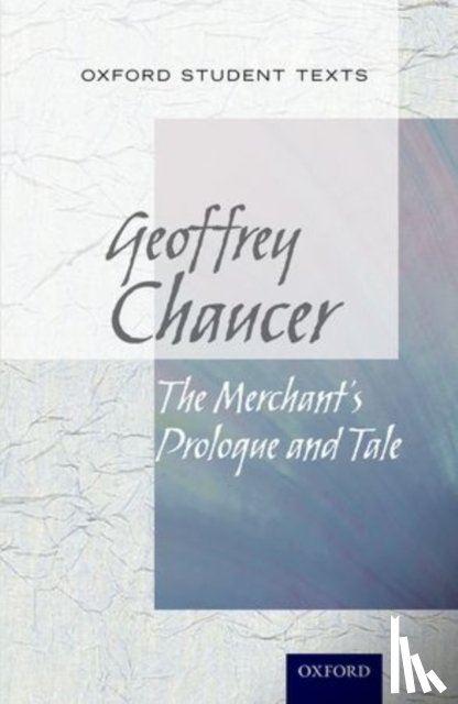 Croft, Steven - Oxford Student Texts: The Merchant's Tale