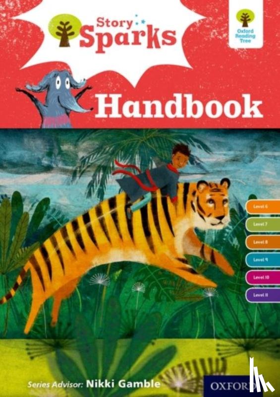Dowson, Pam, Gamble, Nikki, Germaney, Ginny - Oxford Reading Tree Story Sparks: Oxford Levels 6-11: Handbook