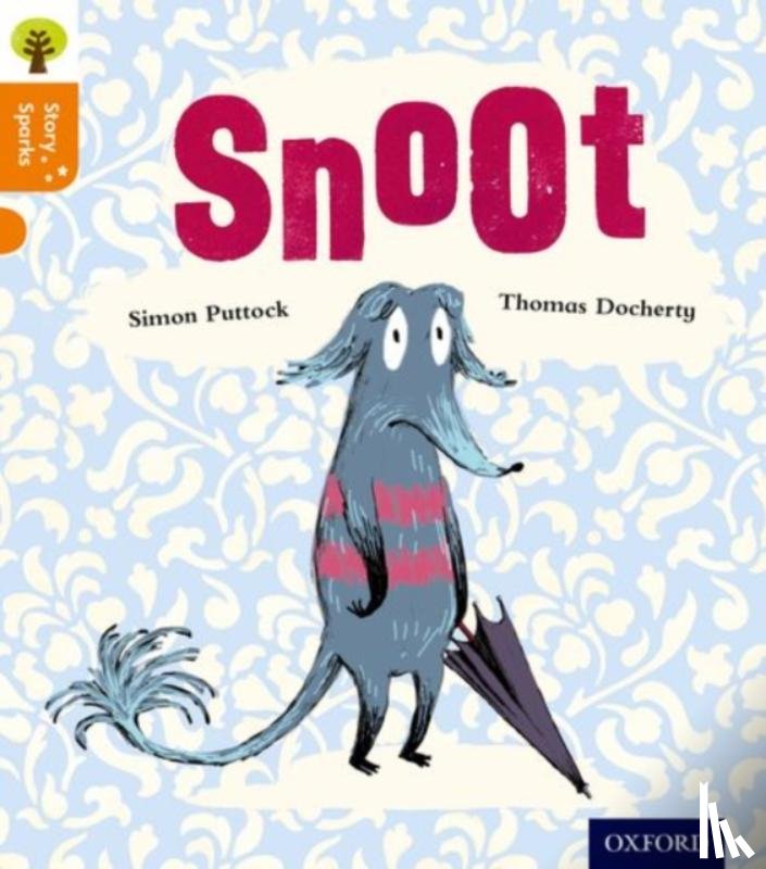 Puttock, Simon - Oxford Reading Tree Story Sparks: Oxford Level 6: Snoot
