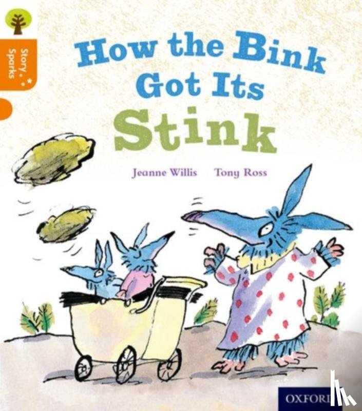 Willis, Jeanne - Oxford Reading Tree Story Sparks: Oxford Level 6: How the Bink Got Its Stink