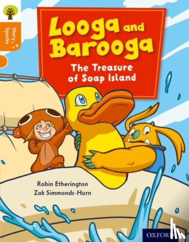 Etherington, Robin - Oxford Reading Tree Story Sparks: Oxford Level 6: Looga and Barooga: The Treasure of Soap Island