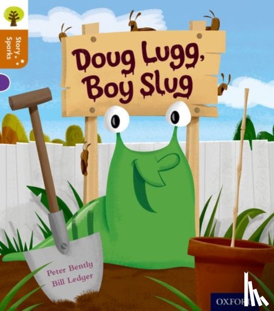 Bently, Peter - Oxford Reading Tree Story Sparks: Oxford Level 8: Doug Lugg, Boy Slug