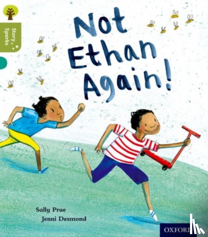 Prue, Sally - Oxford Reading Tree Story Sparks: Oxford Level 7: Not Ethan Again!