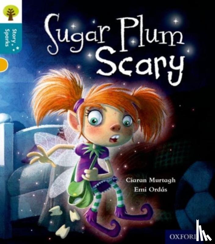 Murtagh, Ciaran - Oxford Reading Tree Story Sparks: Oxford Level 9: Sugar Plum Scary