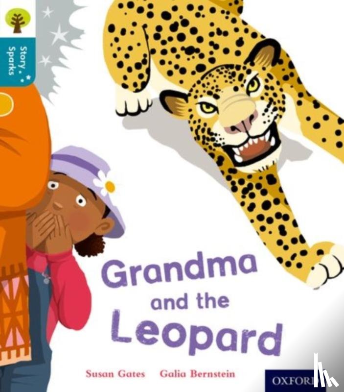 Gates, Susan - Oxford Reading Tree Story Sparks: Oxford Level 9: Grandma and the Leopard