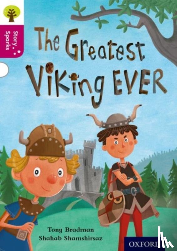 Bradman, Tony - Oxford Reading Tree Story Sparks: Oxford Level 10: The Greatest Viking Ever