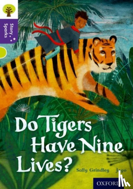 Grindley, Sally - Oxford Reading Tree Story Sparks: Oxford Level 11: Do Tigers Have Nine Lives?