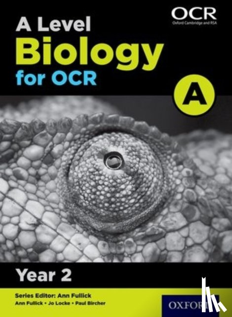 Locke, Jo, Bircher, Paul, Fullick, Ann - A Level Biology for OCR A: Year 2