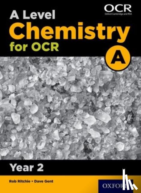 Gent, Dave - A Level Chemistry for OCR A: Year 2