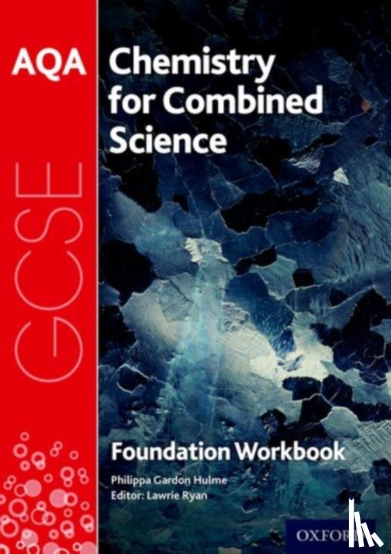 Gardom Hulme, Philippa - AQA GCSE Chemistry for Combined Science (Trilogy) Workbook: Foundation