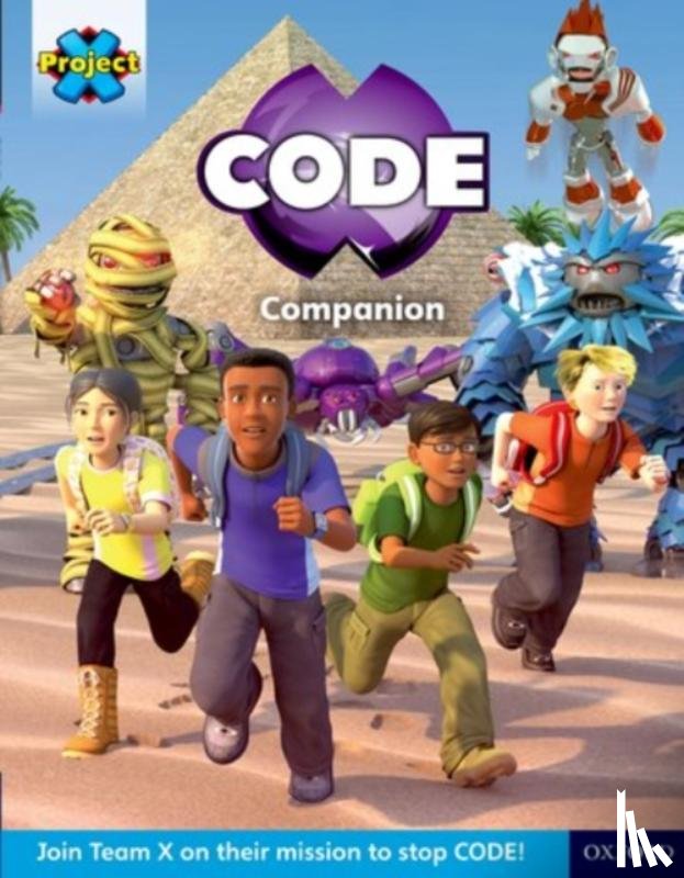  - Project X CODE Extra: Yellow-Gold Book Band, Oxford Level 3-9: Project X CODE Companion