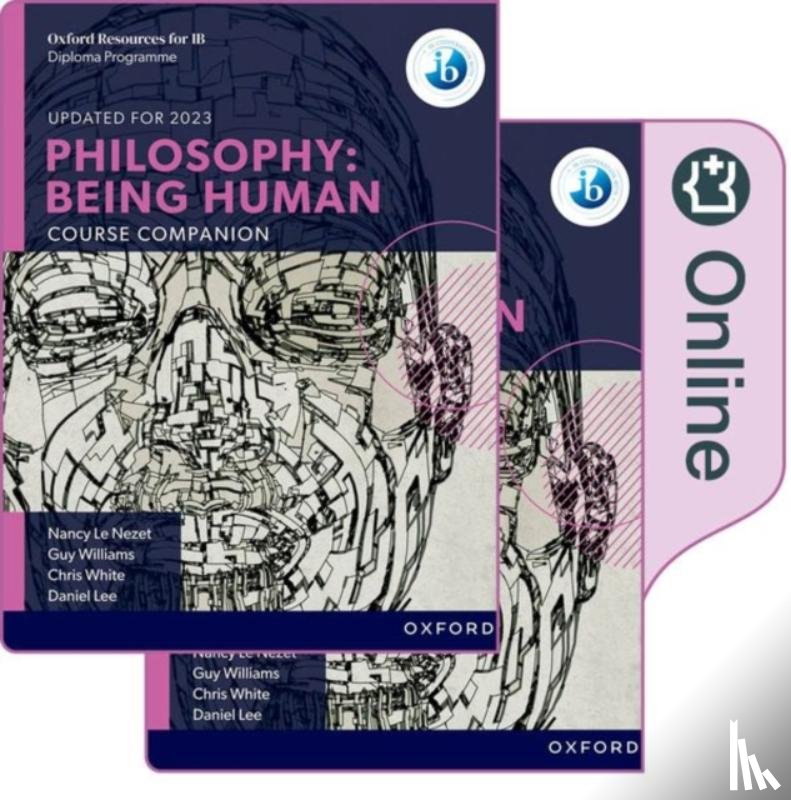 Le Nezet, Nancy - IB Philosophy Being Human Print and Online Pack: Oxford IB Diploma Programme