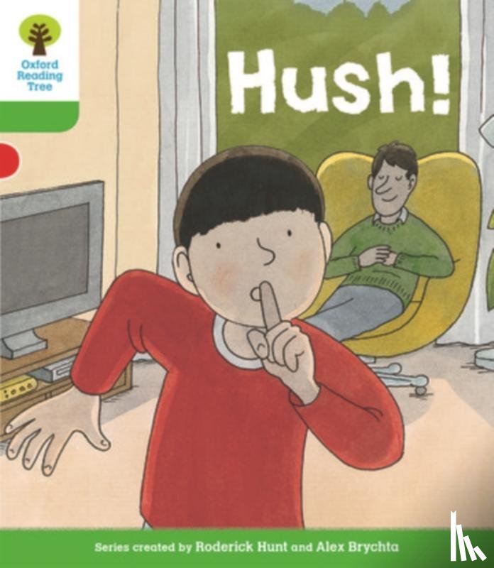 Hunt, Roderick, Shipton, Paul - Oxford Reading Tree Biff, Chip and Kipper Stories Decode and Develop: Level 2: Hush!