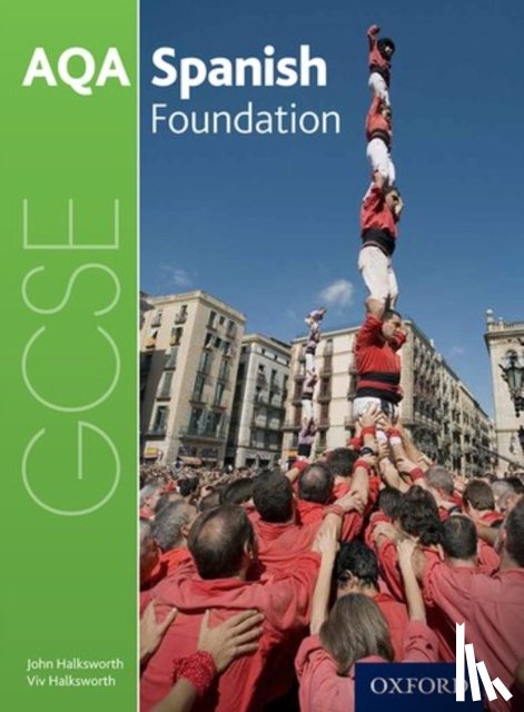 Halksworth, John, Halksworth, Vivien, Martin, Richard - AQA GCSE Spanish: Foundation Student Book