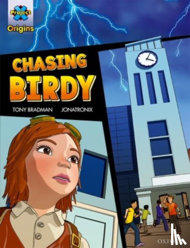 Bradman, Tony - Project X Origins Graphic Texts: Grey Book Band, Oxford Level 14: Chasing Birdy