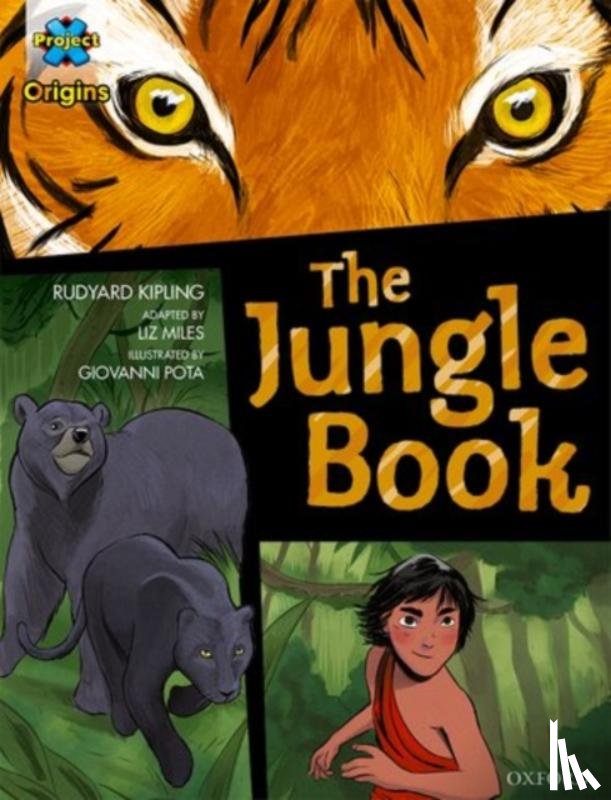 Kipling, Rudyard, Miles, Liz - Project X Origins Graphic Texts: Dark Blue Book Band, Oxford Level 15: The Jungle Book