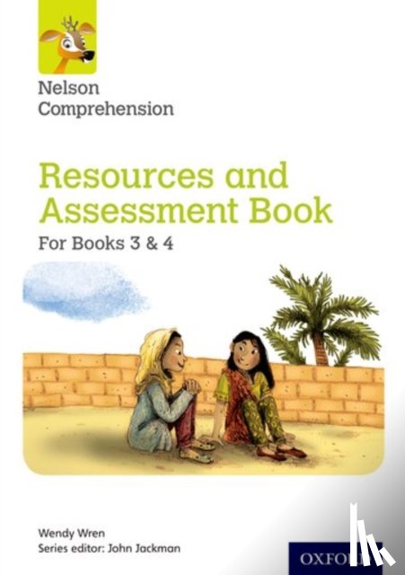 Wren, Wendy - Nelson Comprehension: Years 3 & 4/Primary 4 & 5: Resources and Assessment Book for Books 3 & 4