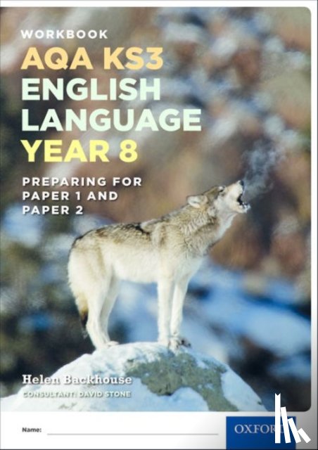 Backhouse, Helen, Stone, David - AQA KS3 English Language: Key Stage 3: Year 8 test workbook