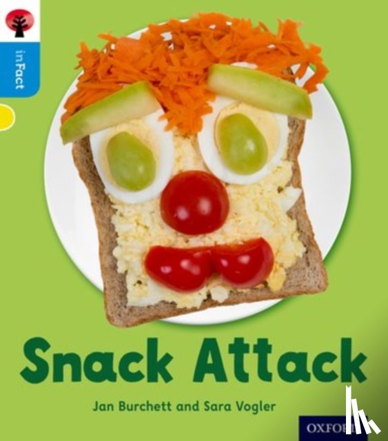 Burchett, Jan, Vogler, Sara - Oxford Reading Tree inFact: Oxford Level 3: Snack Attack