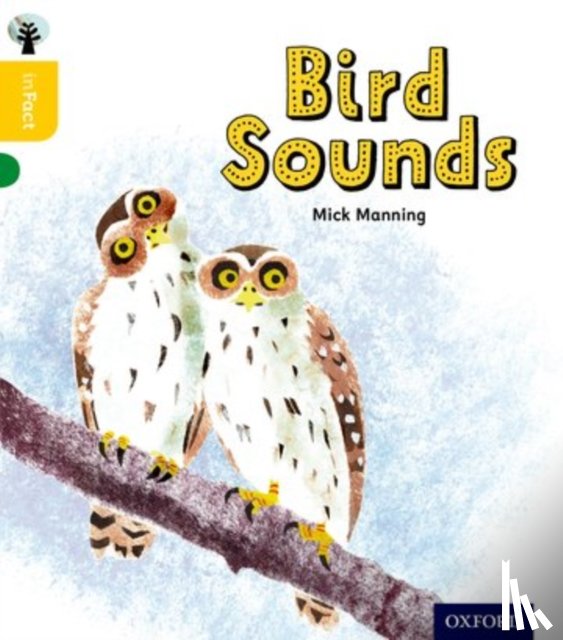 Manning, Mick, Granstrom, Brita - Oxford Reading Tree inFact: Oxford Level 5: Bird Sounds