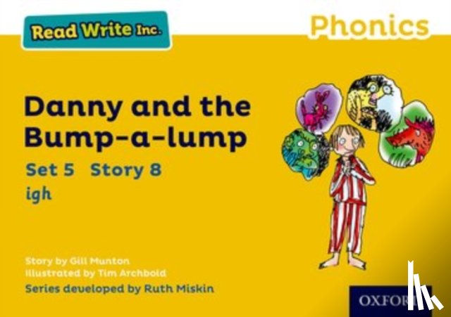 Gill Munton, Tim Archbold, Ruth Miskin - Read Write Inc. Phonics: Yellow Set 5 Storybook 8 Danny and the Bump-a-lump