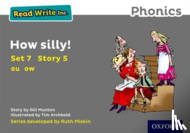 Munton, Gill - Read Write Inc. Phonics: How Silly! (Grey Set 7 Storybook 5)