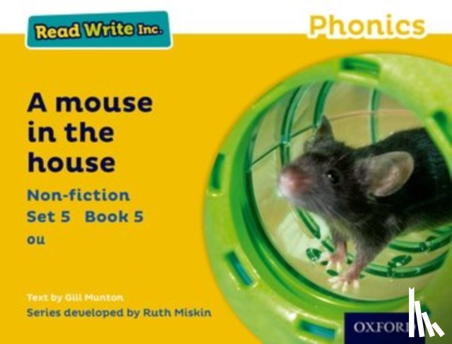 Munton, Gill - Read Write Inc. Phonics: A Mouse in the House (Yellow Set 5 Non-fiction 5)