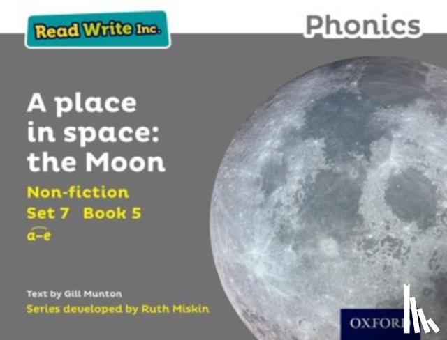 Munton, Gill - Read Write Inc. Phonics: A Place in Space: The Moon (Grey Set 7 Non-fiction 5)
