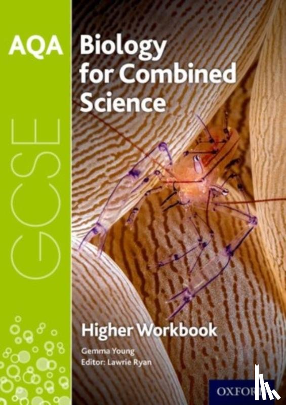 Young, Gemma - AQA GCSE Biology for Combined Science (Trilogy) Workbook: Higher