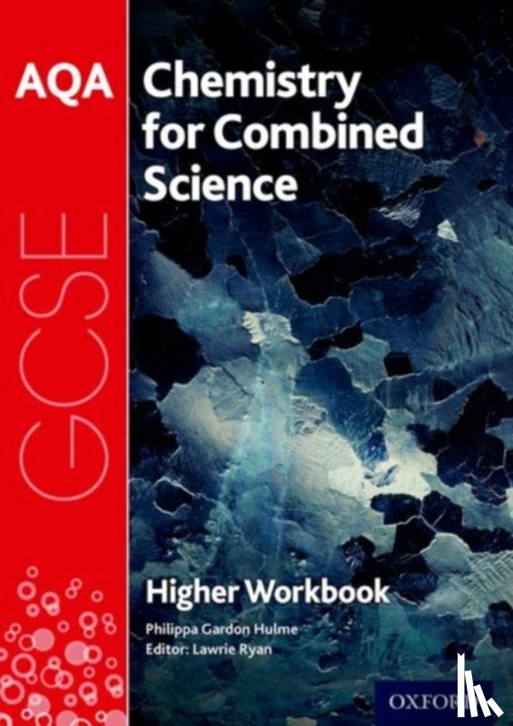 Hulme, Philippa Gardom - AQA GCSE Chemistry for Combined Science (Trilogy) Workbook: Higher
