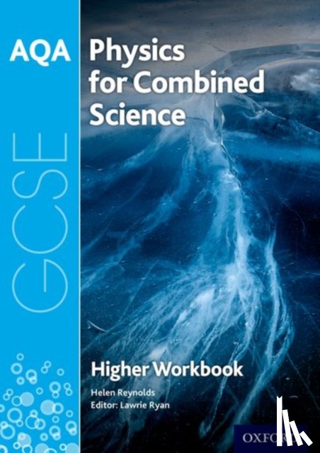 Reynolds, Helen - AQA GCSE Physics for Combined Science (Trilogy) Workbook: Higher