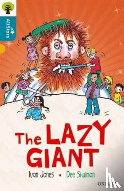 Jones, Shulman, Sage - Oxford Reading Tree All Stars: Oxford Level 9 The Lazy Giant