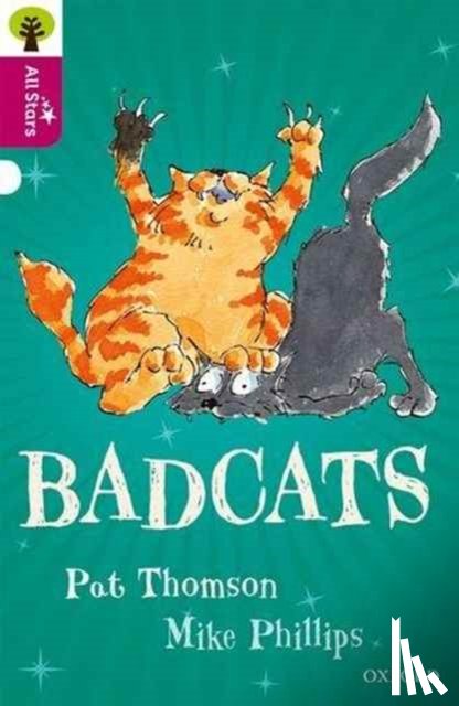 Thomson, Phillips, Sage - Oxford Reading Tree All Stars: Oxford Level 10 Badcats