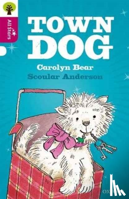 Bear, Anderson, Sage - Oxford Reading Tree All Stars: Oxford Level 10 Town Dog