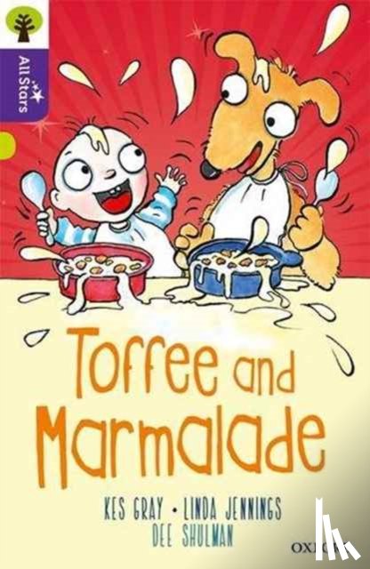 Gray, Jennings, Shulman, Sage - Oxford Reading Tree All Stars: Oxford Level 11 Toffee and Marmalade