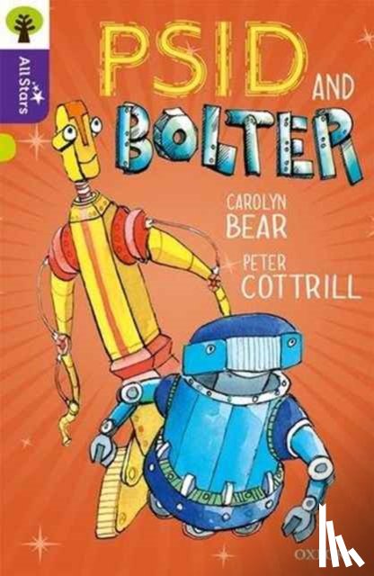 Bear, Cottrill, Sage - Oxford Reading Tree All Stars: Oxford Level 11 Psid and Bolter