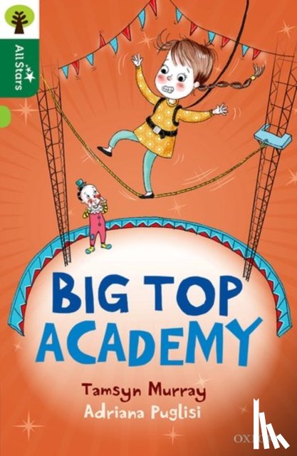 Murray, Tamsyn - Oxford Reading Tree All Stars: Oxford Level 12 : Big Top Academy