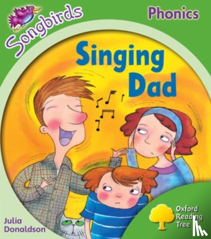 Donaldson, Julia - Oxford Reading Tree Songbirds Phonics: Level 2: Singing Dad