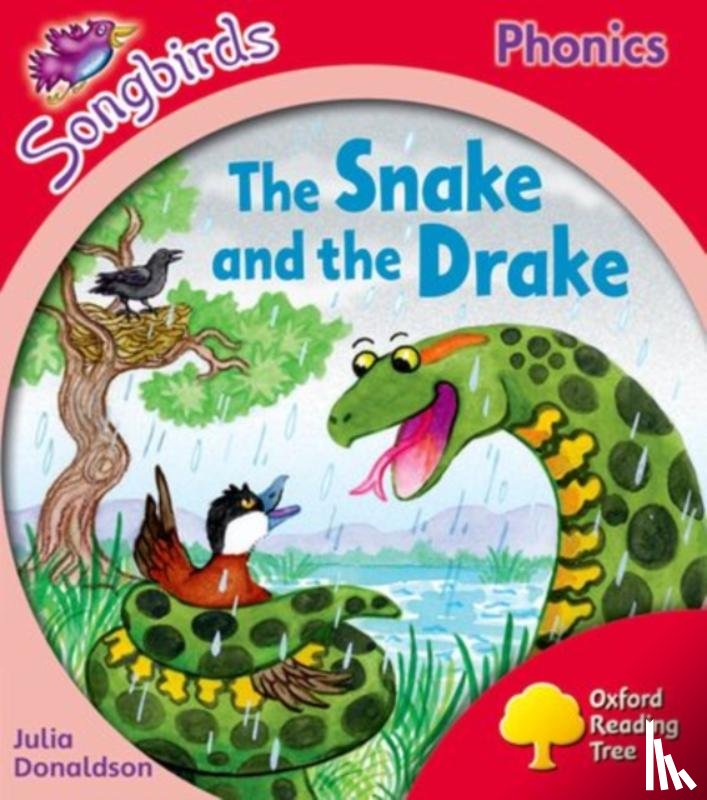 Donaldson, Julia - Oxford Reading Tree Songbirds Phonics: Level 4: The Snake and the Drake
