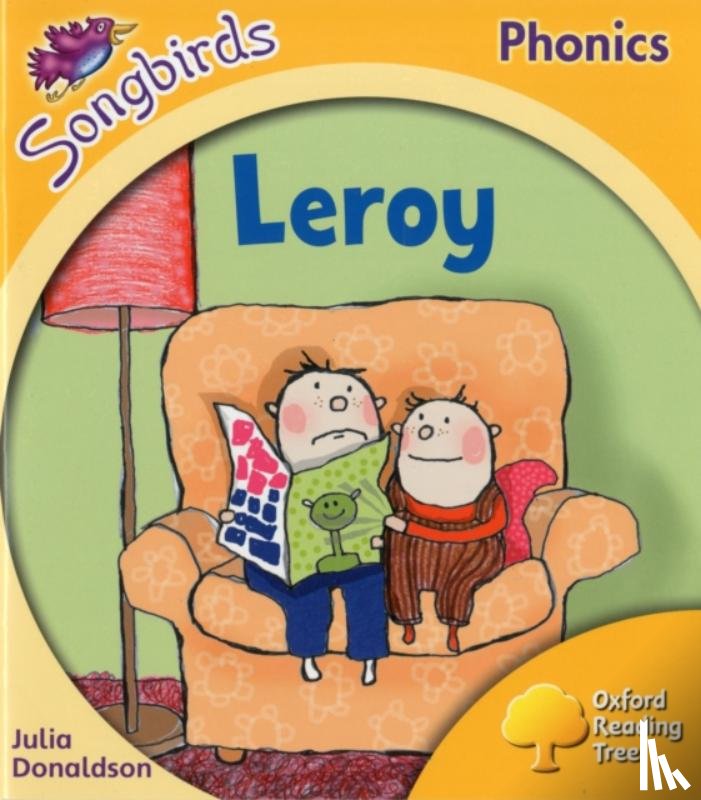 Donaldson, Julia - Oxford Reading Tree Songbirds Phonics: Level 5: Leroy
