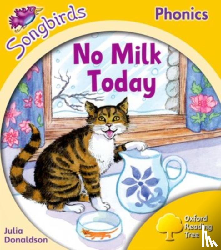Donaldson, Julia - Oxford Reading Tree Songbirds Phonics: Level 5: No Milk Today