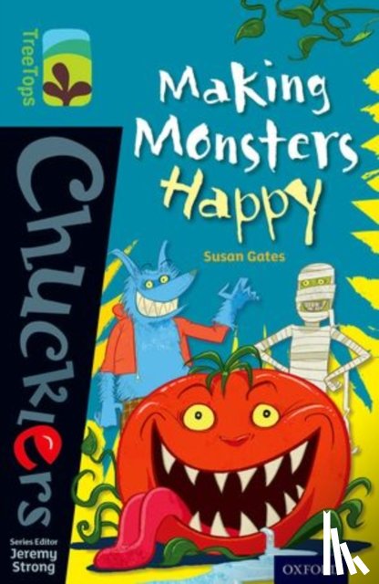 Gates, Susan - Oxford Reading Tree TreeTops Chucklers: Level 9: Making Monsters Happy