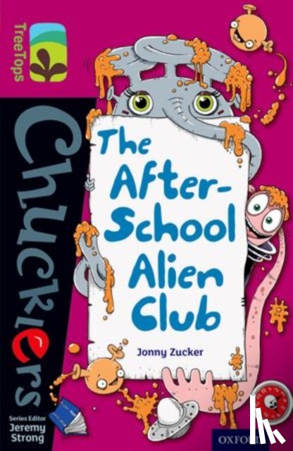 Zucker, Jonny - Oxford Reading Tree TreeTops Chucklers: Level 10: The After-School Alien Club